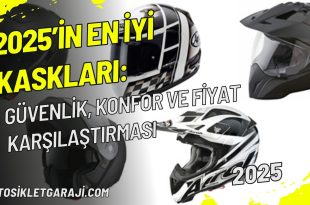 2025in-en-iyi-kasklari-guvenlik-konfor-ve-fiyat-karsilastirmasi