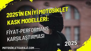 2025in-en-iyi-motosiklet-kask-modelleri-fiyat-performans-karsilastirmasi