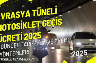 avrasya-tuneli-motosiklet-gecis-ucreti-2025-guncel-tarifeler-ve-odeme-yontemleri
