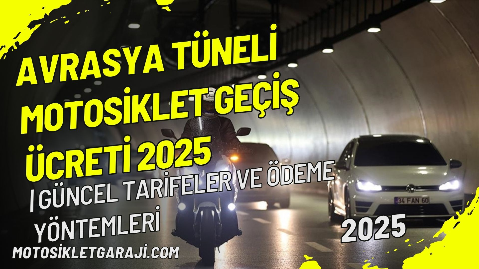 Avrasya Tüneli Motosiklet Geçiş Ücreti 2025 | Güncel Tarifeler ve Ödeme Yöntemleri