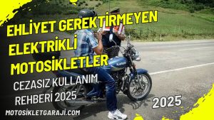 ehliyet-gerektirmeyen-elektrikli-motosikletler-cezasiz-kullanim-rehberi-2025