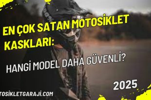 en-cok-satan-motosiklet-kasklari-hangi-model-daha-guvenli