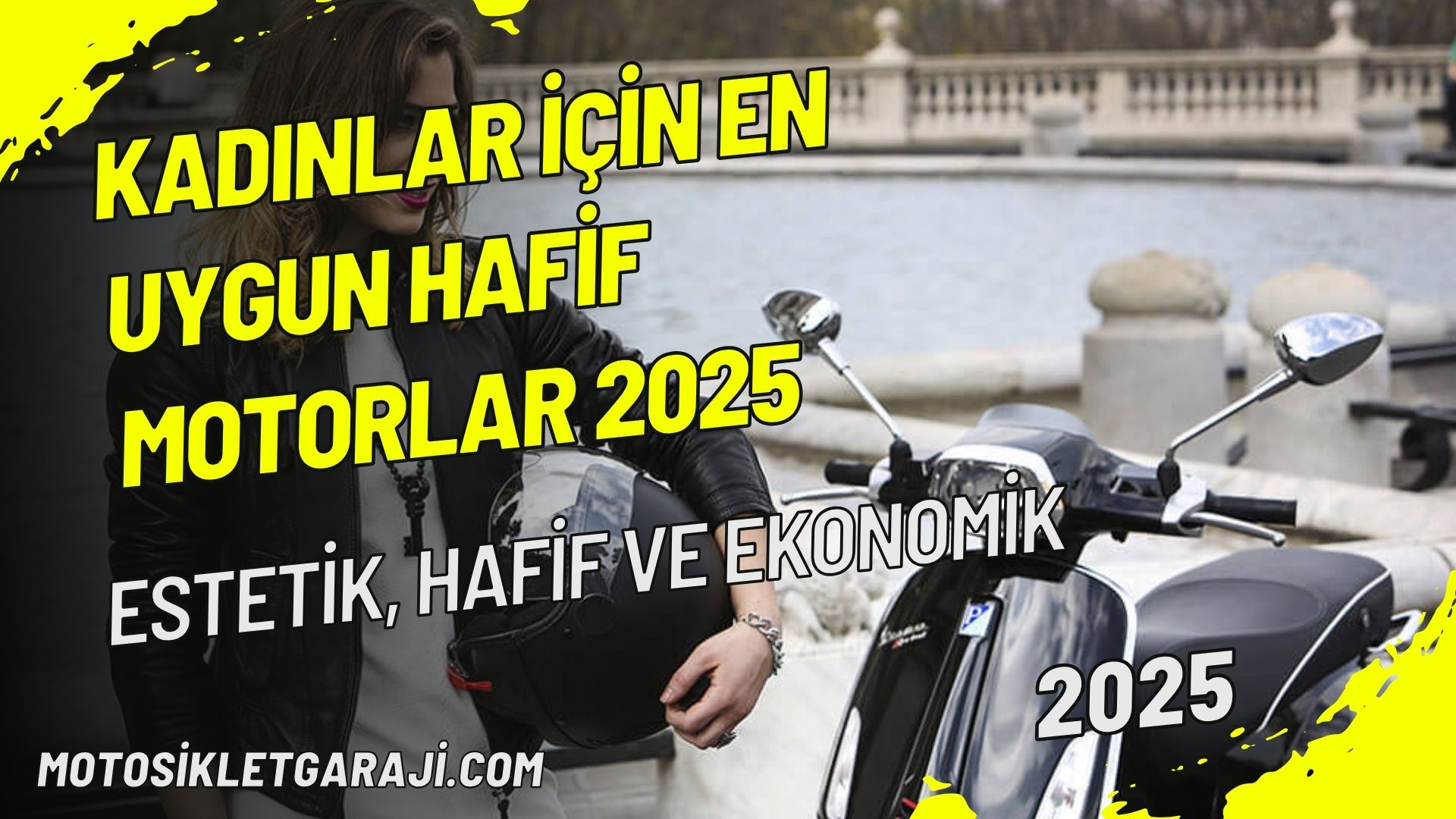 Kadınlar İçin En Uygun Hafif Motorlar 2025 | Estetik, Hafif ve Ekonomik