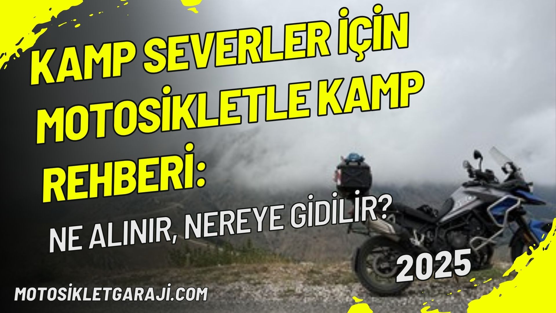 Kamp Severler İçin Motosikletle Kamp Rehberi: Ne Alınır, Nereye Gidilir?