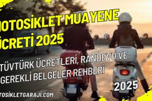 motosiklet-muayene-ucreti-2025-tuvturk-ucretleri-randevu-ve-gerekli-belgeler-rehberi