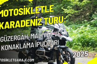motosikletle-karadeniz-turu-guzergah-maliyet-ve-konaklama-ipuclari