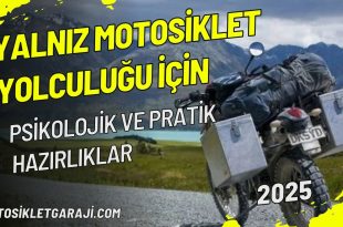 yalniz-motosiklet-yolculugu-icin-psikolojik-ve-pratik-hazirliklar