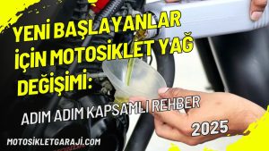 yeni-baslayanlar-icin-motosiklet-yag-degisimi-adim-adim-kapsamli-rehber